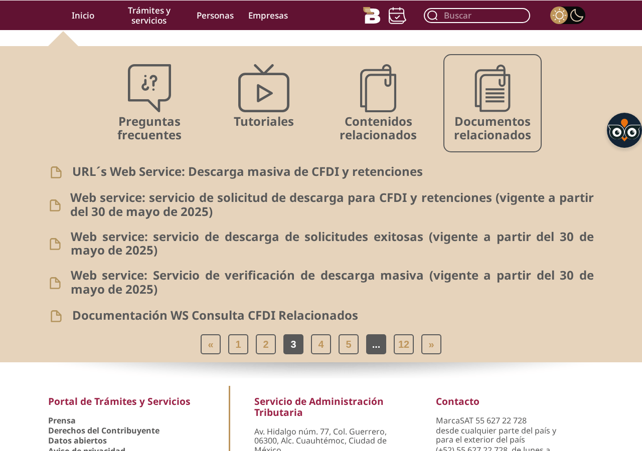 Documentos relacionados de la ficha Factura electrónica del portal del SAT: URL´s Web Service de descarga masiva de CFDI y retenciones y los tres servicios web de solicitud, descarga de solicitudes exitosas y verificación, «vigente a partir del 30 de mayo de 2025»